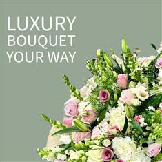Luxury Bouquet - Your Way