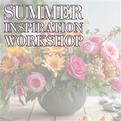 Summer Inspiration Workshop 23rd May