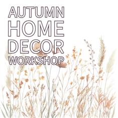 Autumn Home Decor 26th Sept &#39;26 - 11am