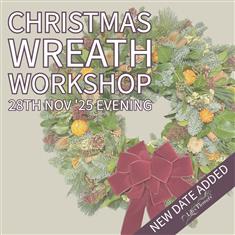 Wreath Workshop 28th Nov &#39;25 Evening Class