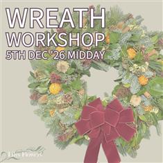 Wreath Workshop 5th Dec '26 Midday Starts at 12pm